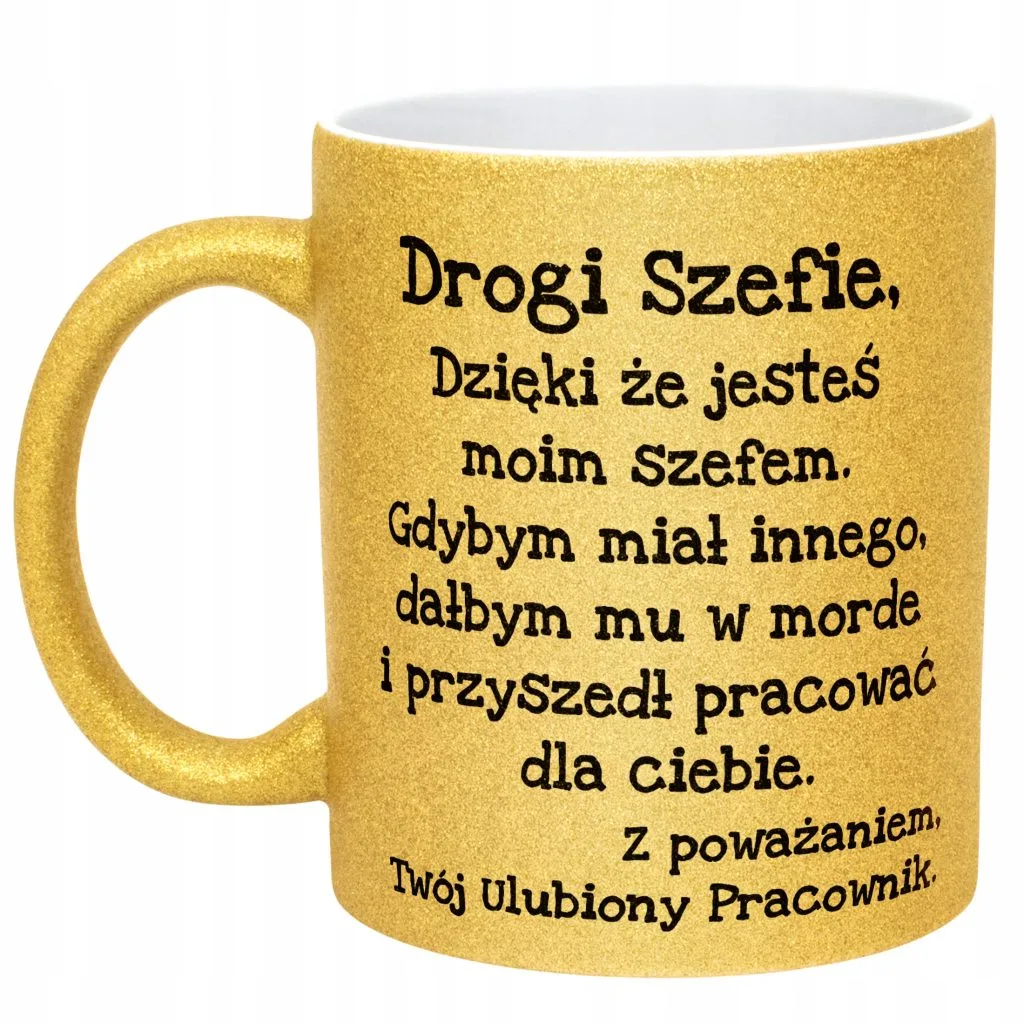 Złoty kubek brokatowy Drogi Szefie Dla Szefa Zabawny Prezent Praca