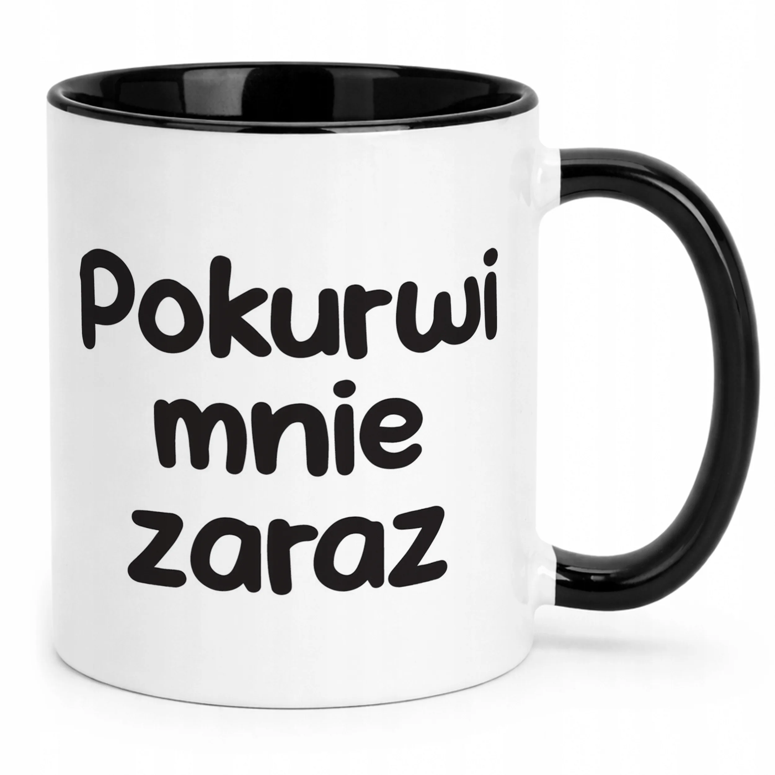 Kubek Czarny Pok**wi Mnie Zaraz Śmieszny Zabawny Prezent