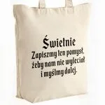 Torba bawełniana premium na zakupy 1670 Zapiszmy Ten Pomysł I Myślmy Dalej