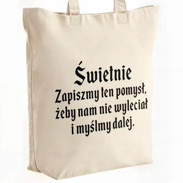 Torba bawełniana premium na zakupy 1670 Zapiszmy Ten Pomysł I Myślmy Dalej