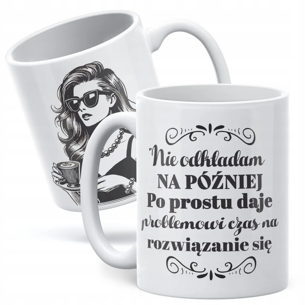 Kubek ceramiczny Dzień Kobiet Nie Odkładam Na Później Prezent Dla Kobiety