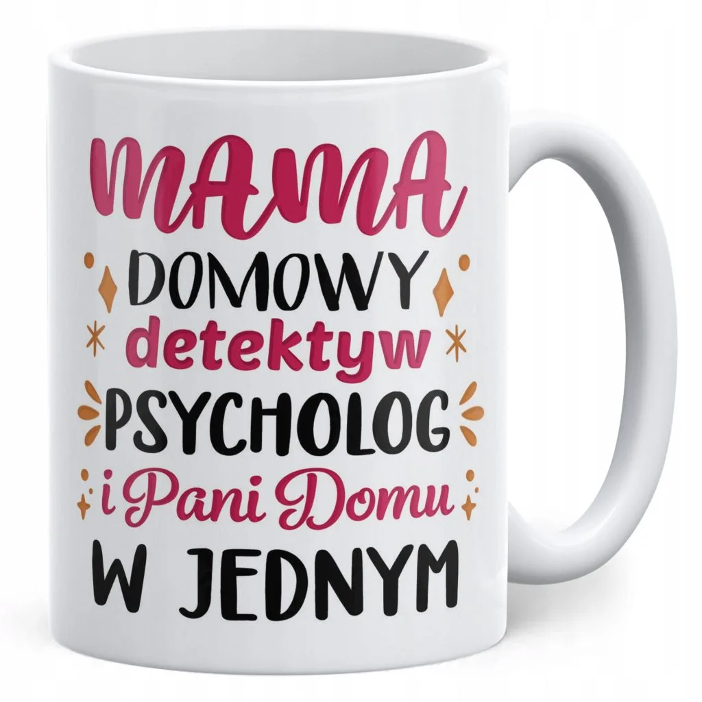 Kubek ceramiczny Dzień Matki Dla Mamy Prezent Domowy Detektyw Psycholog