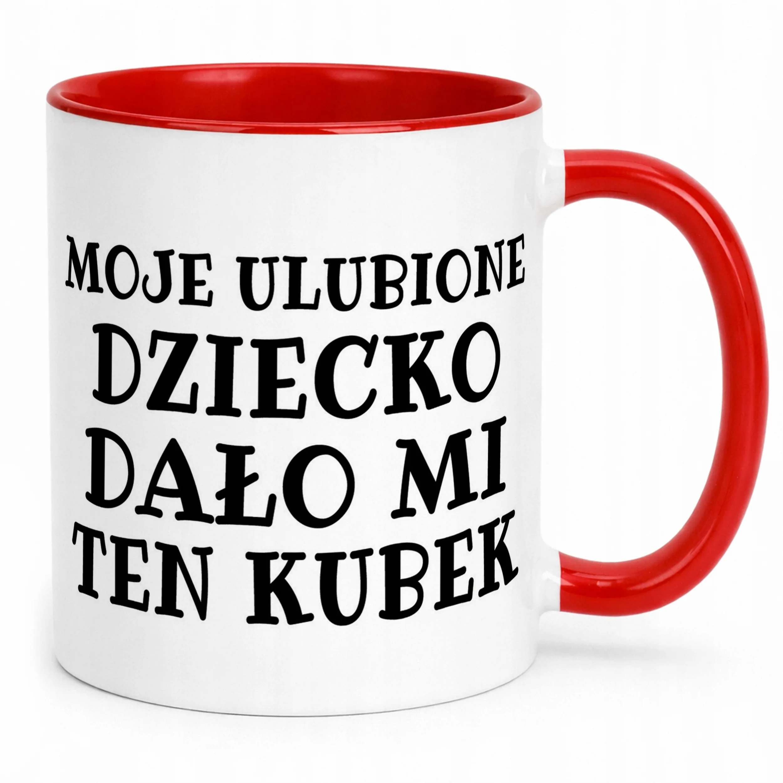 Kubek ceramiczny Moje Ulubione Dziecko Dało Mi Ten Kubek Prezent