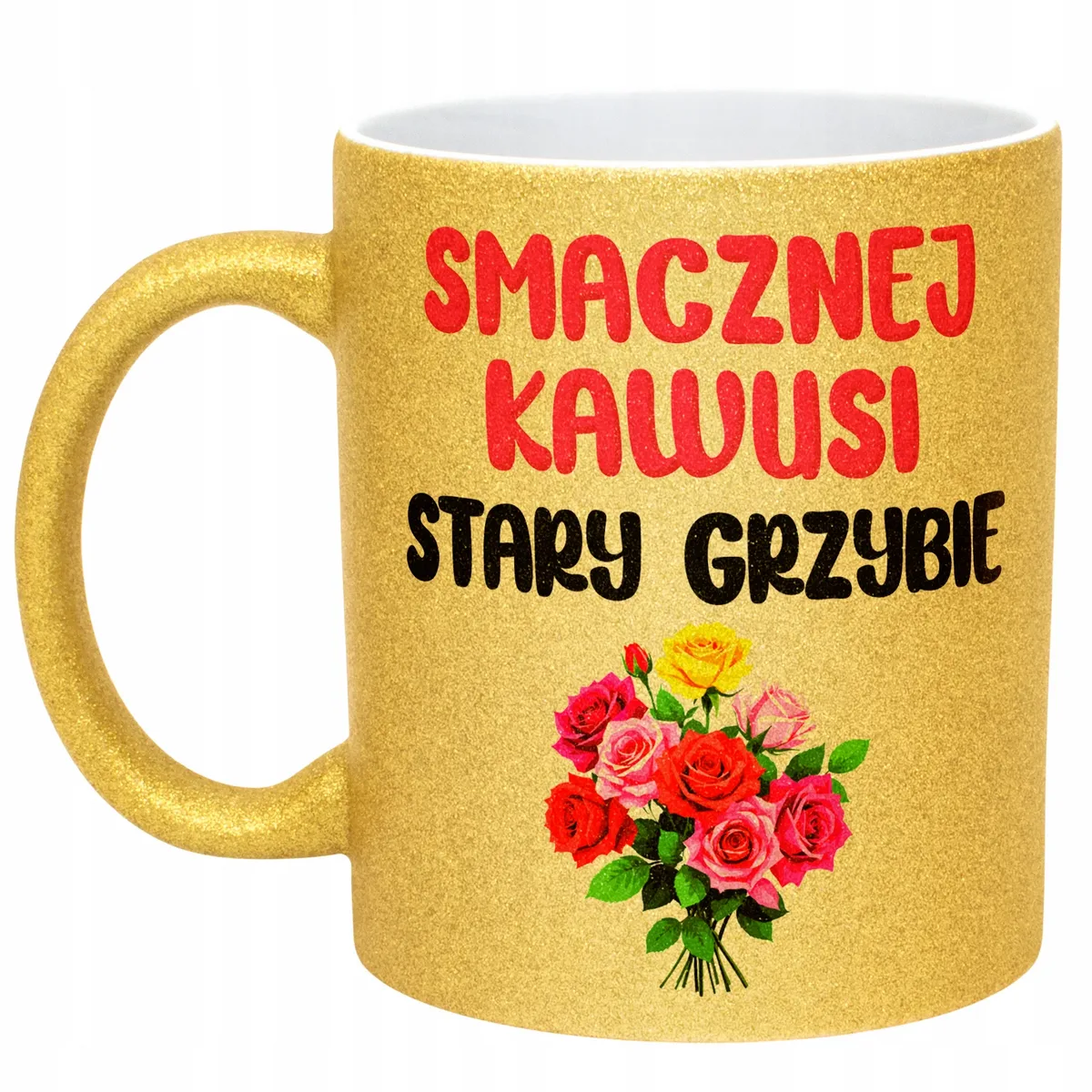 Złoty Kubek Brokatowy Smacznej Kawusi Stary Grzybie Zabawny Prezent