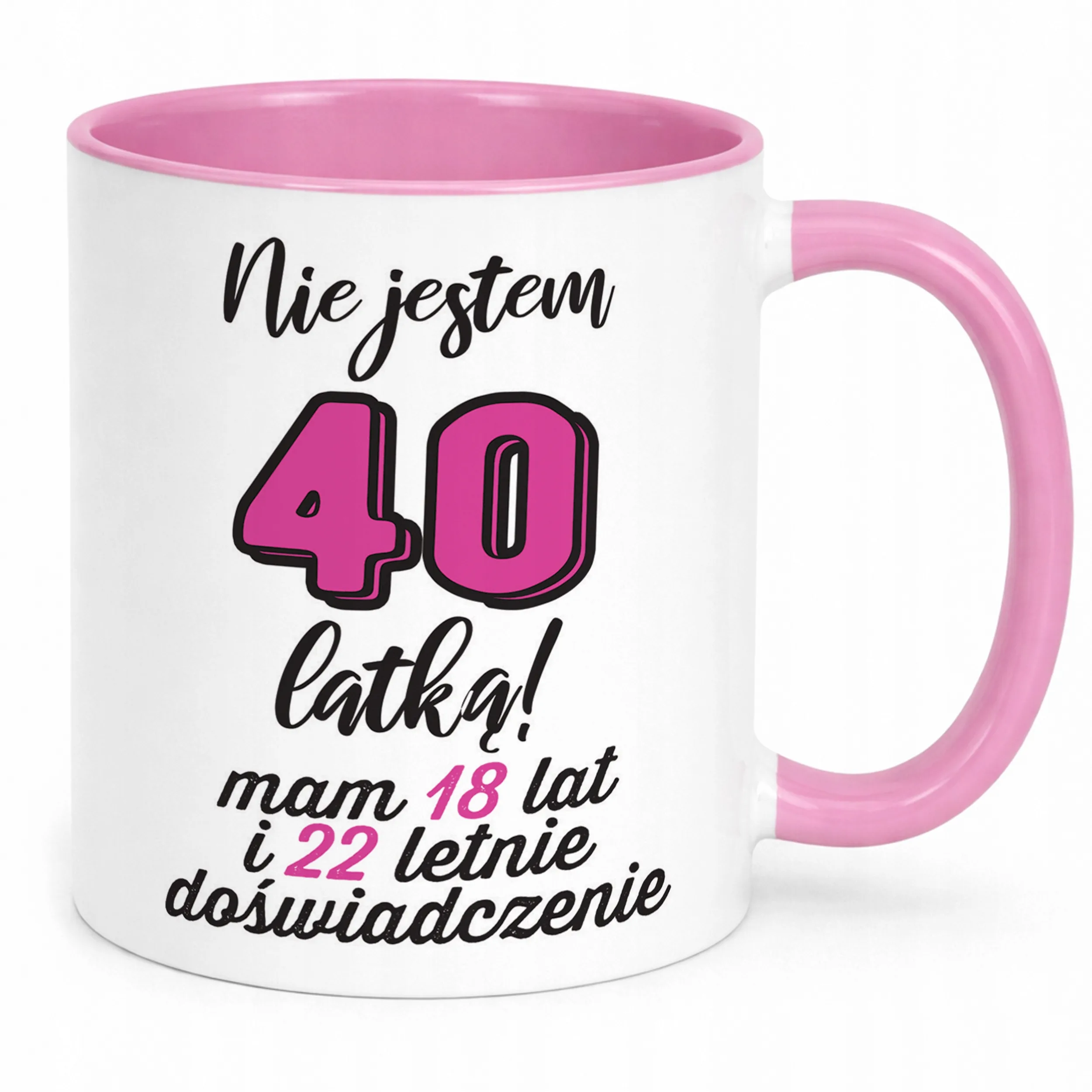 Kubek Różowy Nie Jestem 40 Urodziny Dla Kobiety Prezent Upominek