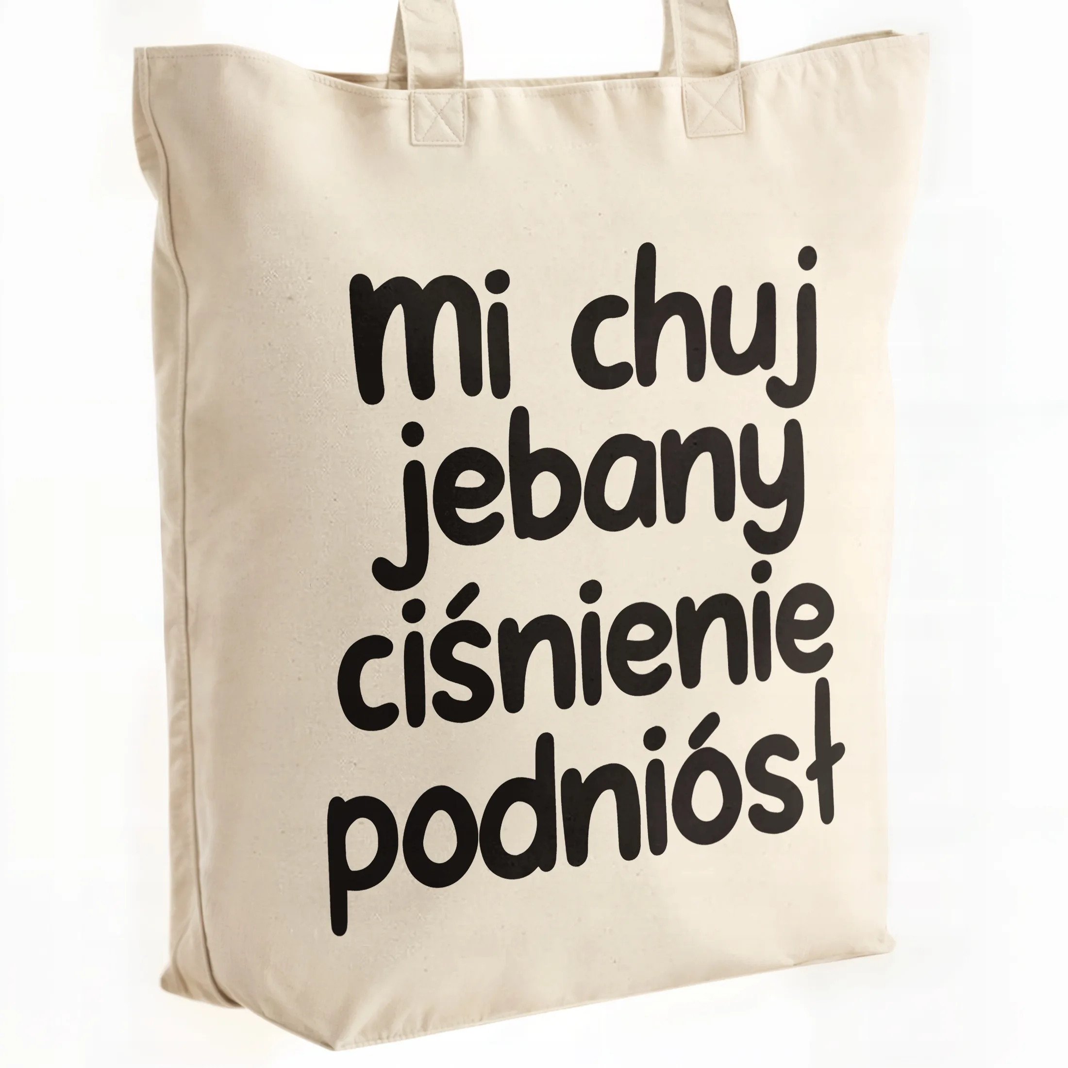 Torba bawełniana premium Mi Ch*j Jeb**y Ciśnienie Podniósł Prezent