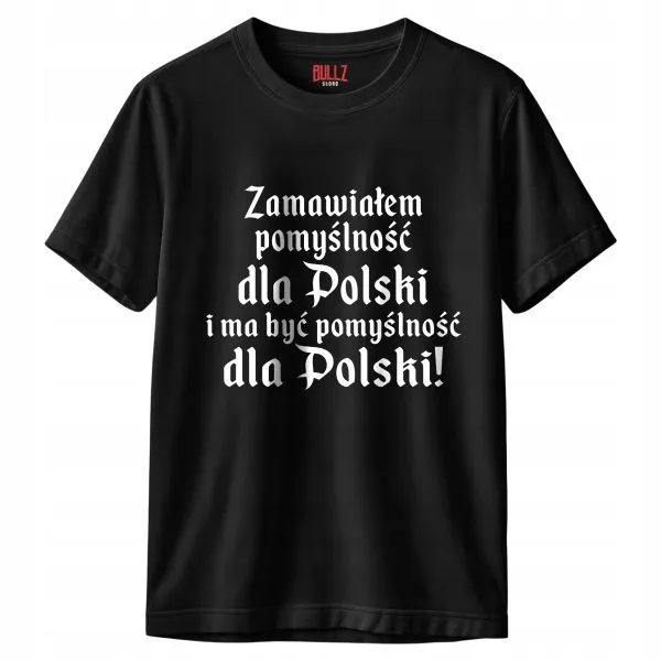 Koszulka czarna męska 1670 Zamawiałem Pomyślność Dla Polski