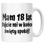 Kubek ceramiczny Mam 18 Lat Na Urodziny Prezent Upominek