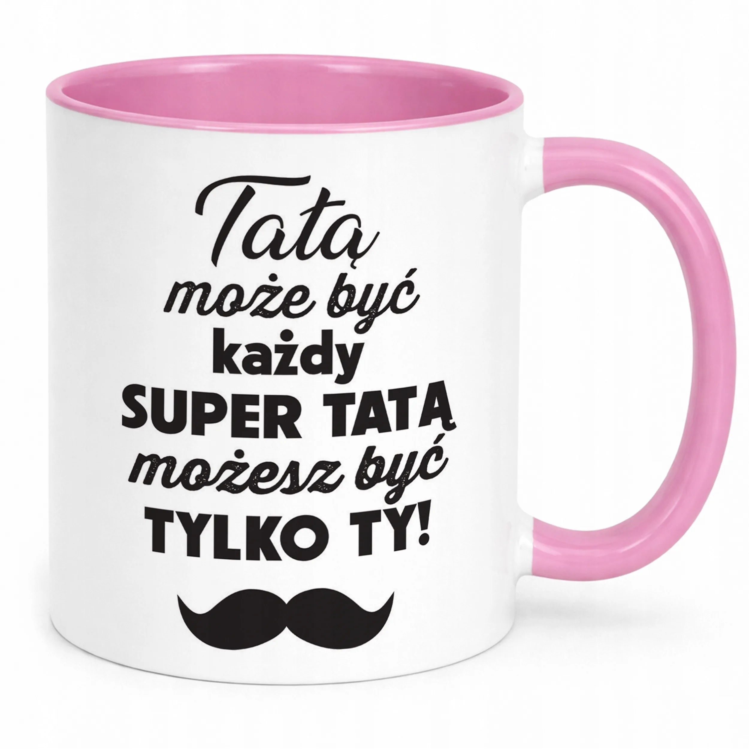 Kubek Różowy Dzień Ojca Dla Taty Tatą Może Być Każdy Prezent