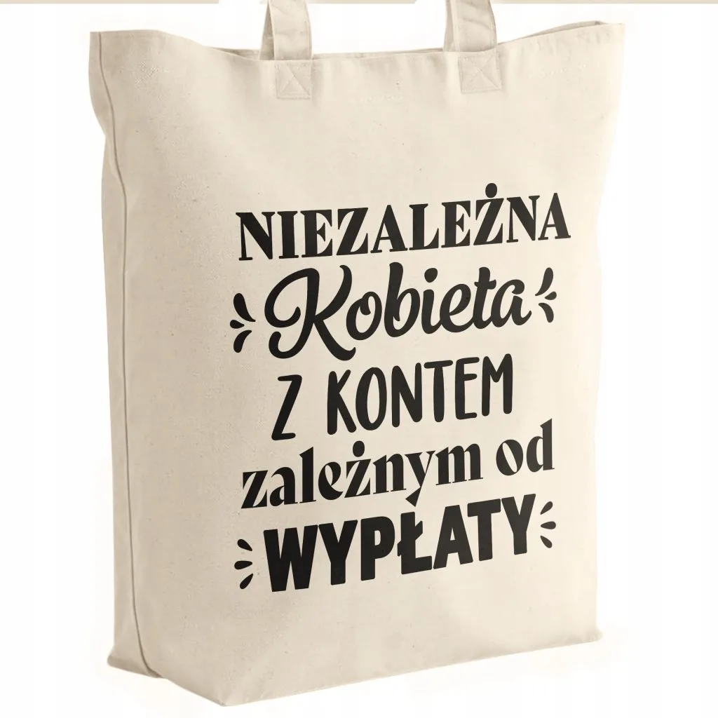 Torba bawełniana premium prezent na Dzień Kobiet Niezależna Kobieta