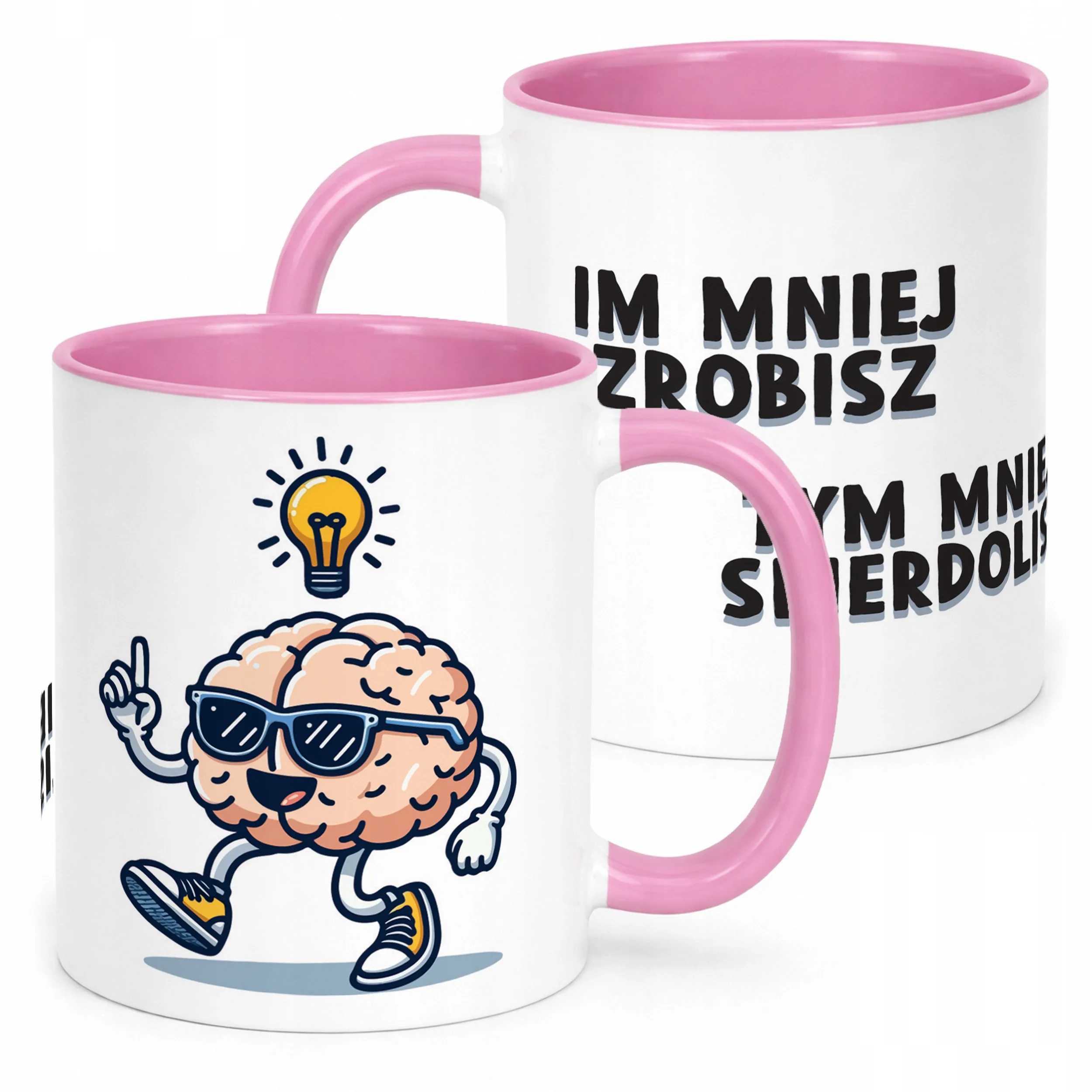 Kubek Różowy Im Mniej Zrobisz Tym Mniej Zabawny Prezent Upominek