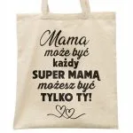 Torba bawełniana na zakupy Dzień Matki Dla Mamy Prezent Super Mama