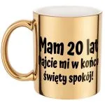 Złoty kubek Mam 20 Lat Na Urodziny Prezent Upominek
