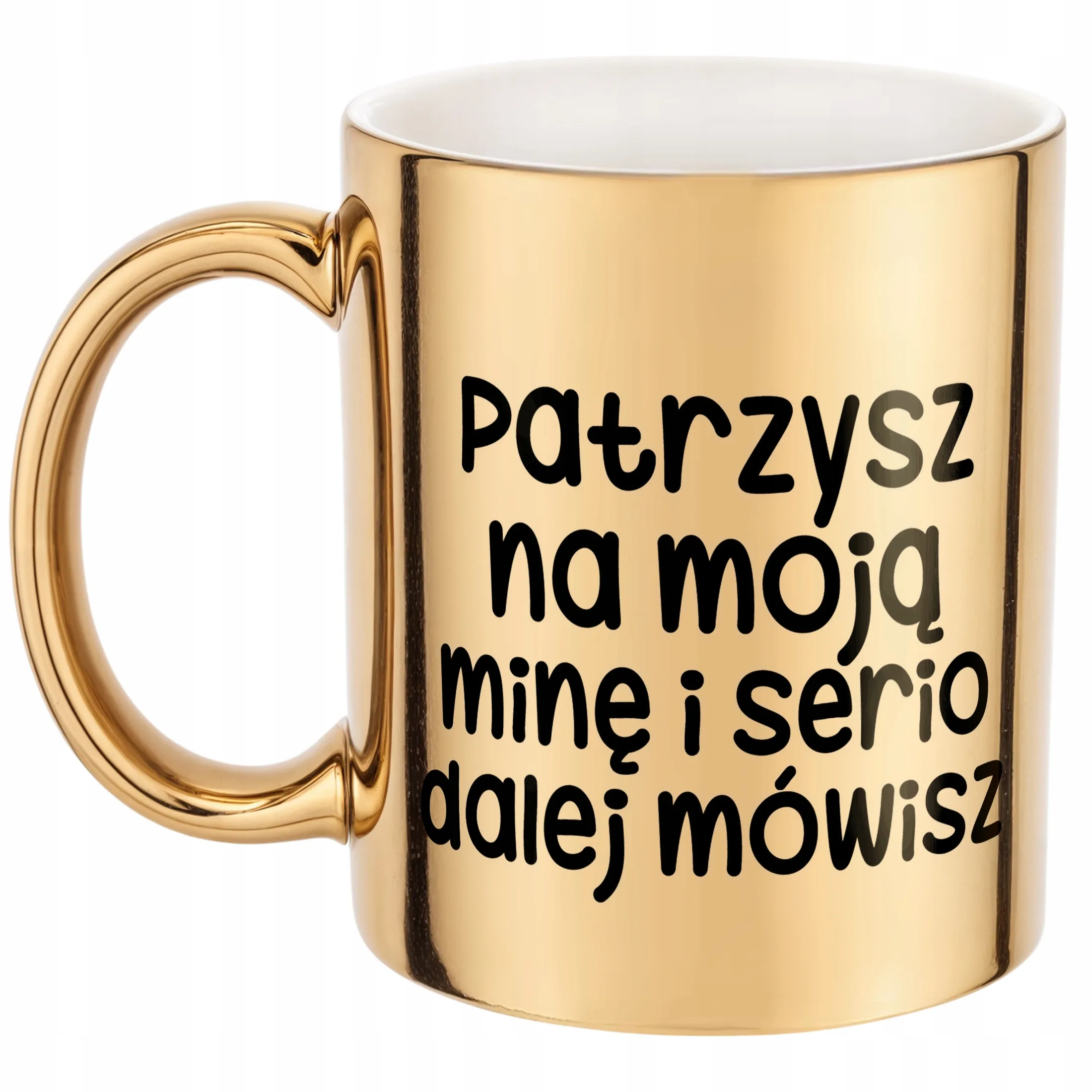 Złoty Kubek Patrzysz Się Na Moją Minę Śmieszny Zabawny Prezent
