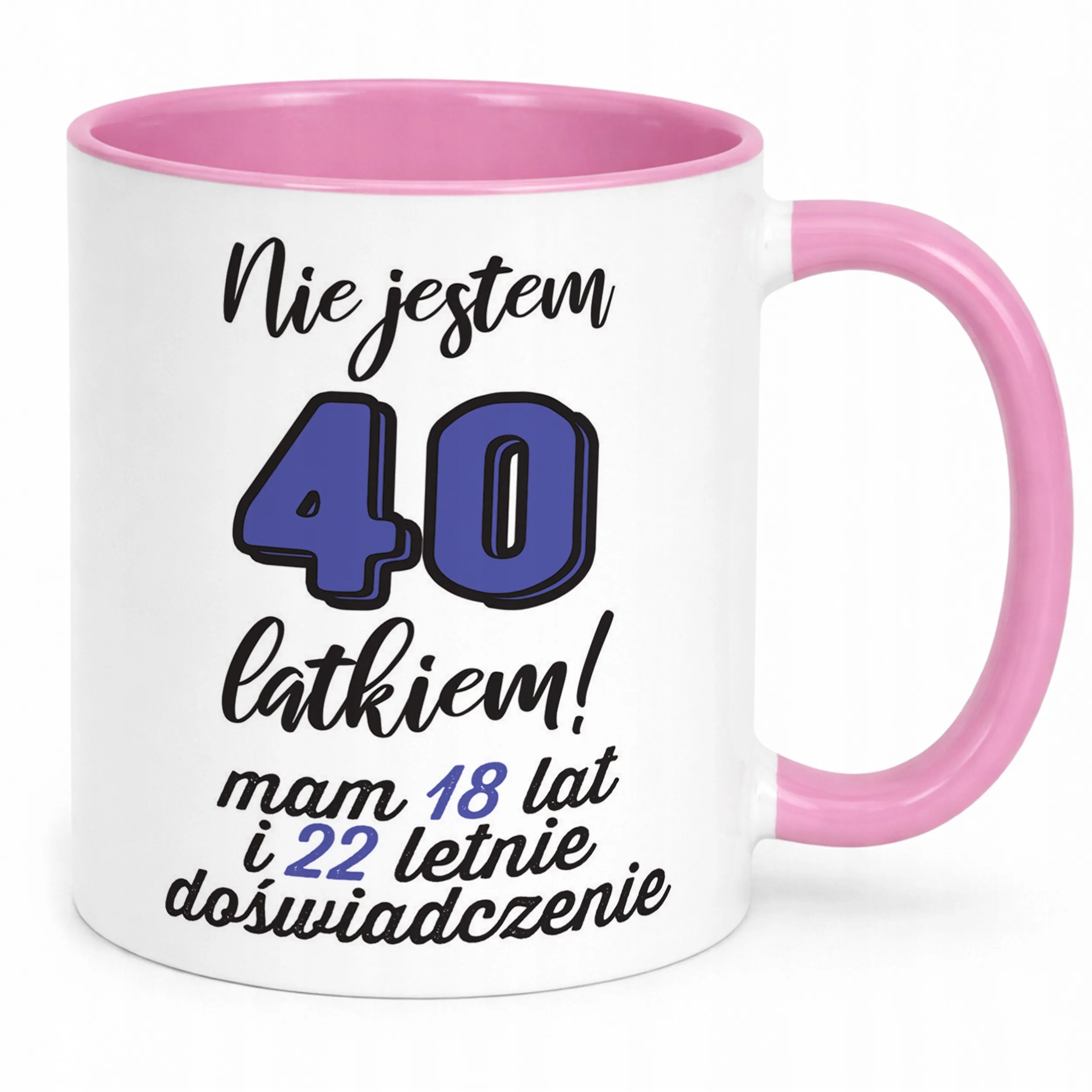 Kubek Różowy Nie Jestem 40 Urodziny Dla Kobiety Prezent Upominek