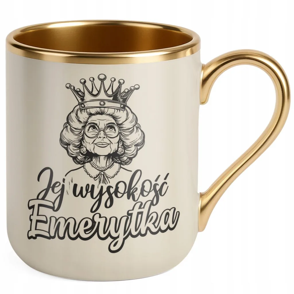 Kubek Premium Złoty Ecru Jej Wysokość Emerytka Emerytura Prezent
