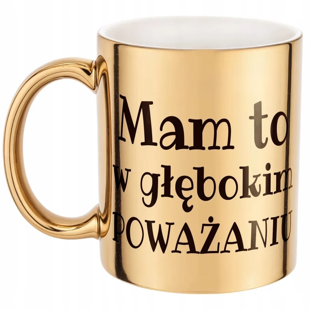 Złoty Kubek Mam To W Głębokim Poważaniu Zabawny Prezent