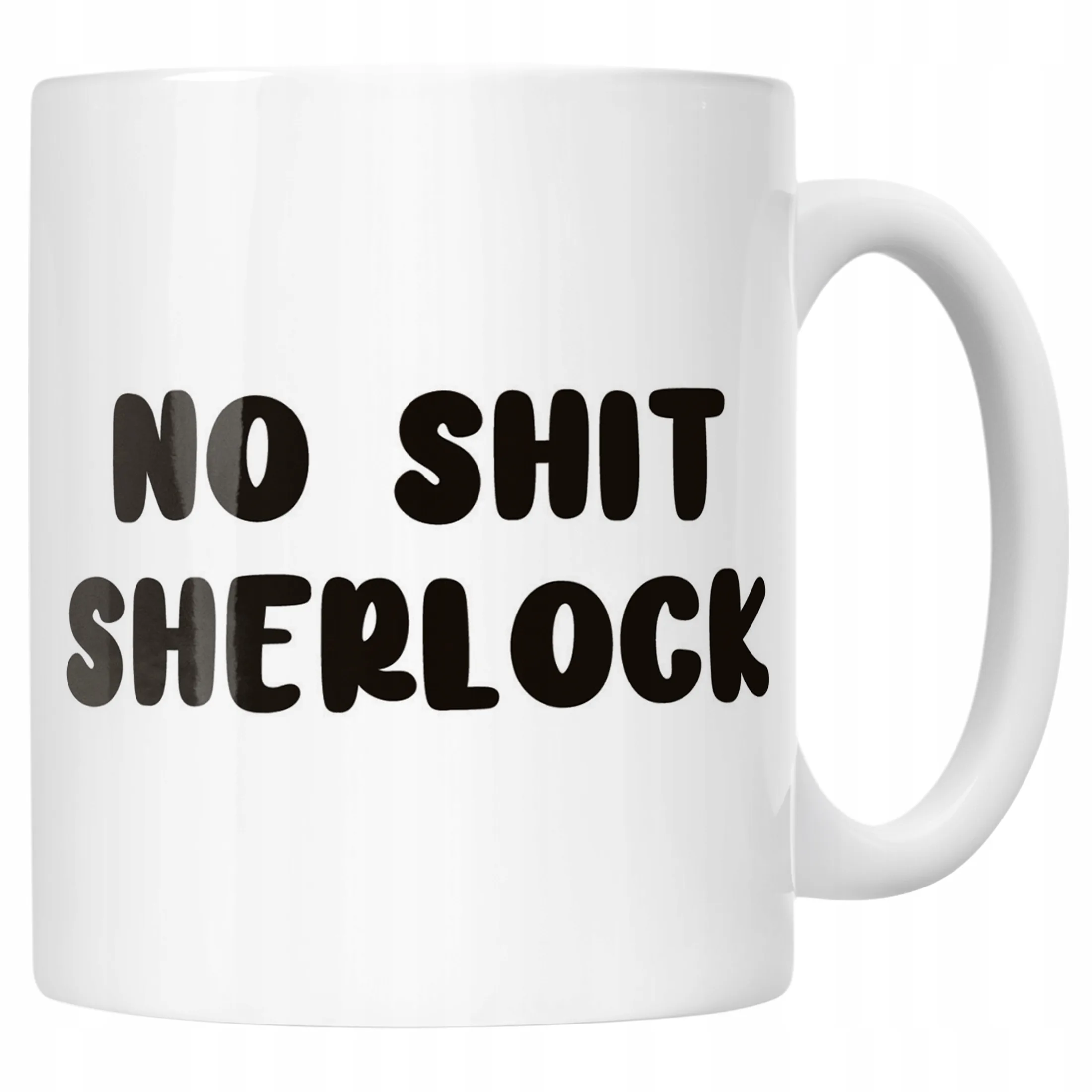 Kubek ceramiczny No Shit Sherlock Śmieszny Zabawny Prezent