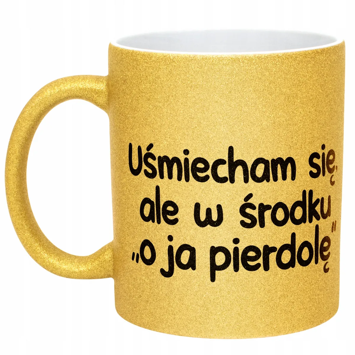 Złoty Kubek Brokatowy Uśmiecham Się Ale W Środku Zabawny Prezent