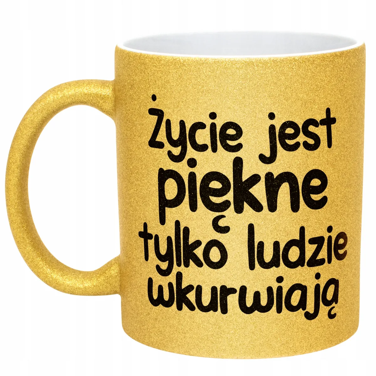 Złoty Kubek Brokatowy Życie Jest Piękne Zabawny Prezent