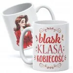 Kubek ceramiczny Dzień Kobiet Blask Kobiecość Klasa Prezent Dla Kobiety