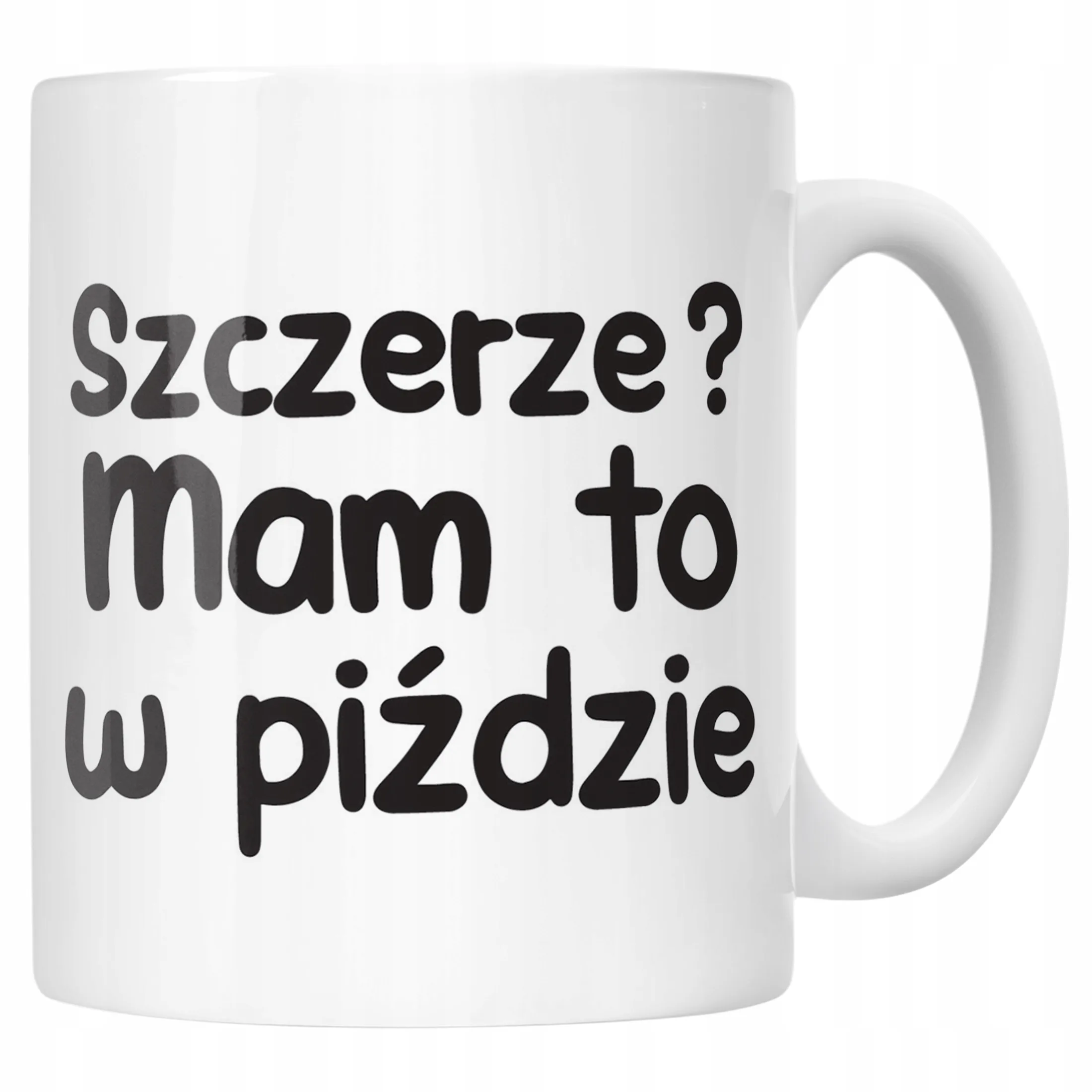 Kubek ceramiczny Szczerze Mam To W Pi**zie Śmieszny Zabawny Prezent