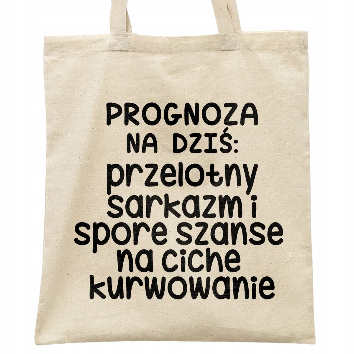 Torba bawełniana na zakupy Progonoza Pogody Na Dziś Zabawny Prezent