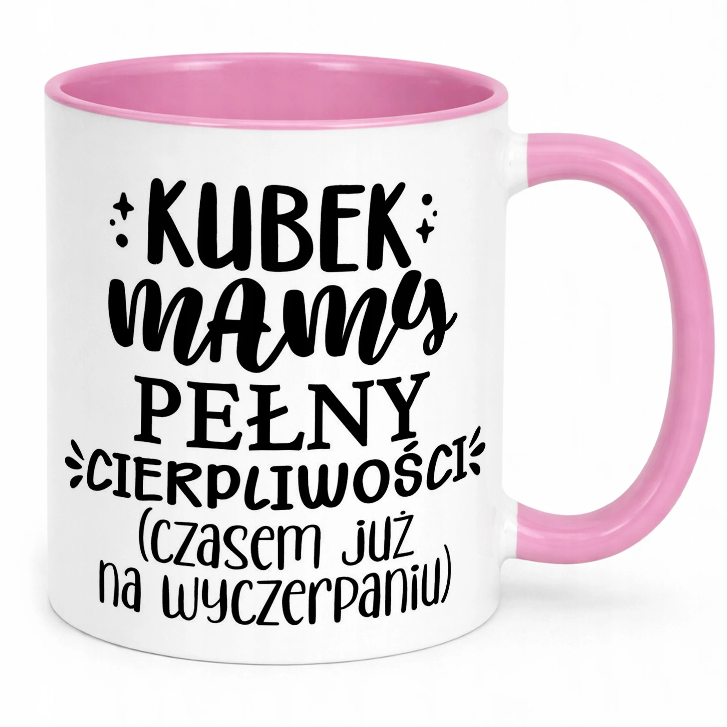 Kubek Różowy Dzień Matki Dla Mamy Prezent Kubek Pełny Cierpliwości