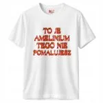 Koszulka biała męska To Je Amelinium Śmieszne Memy