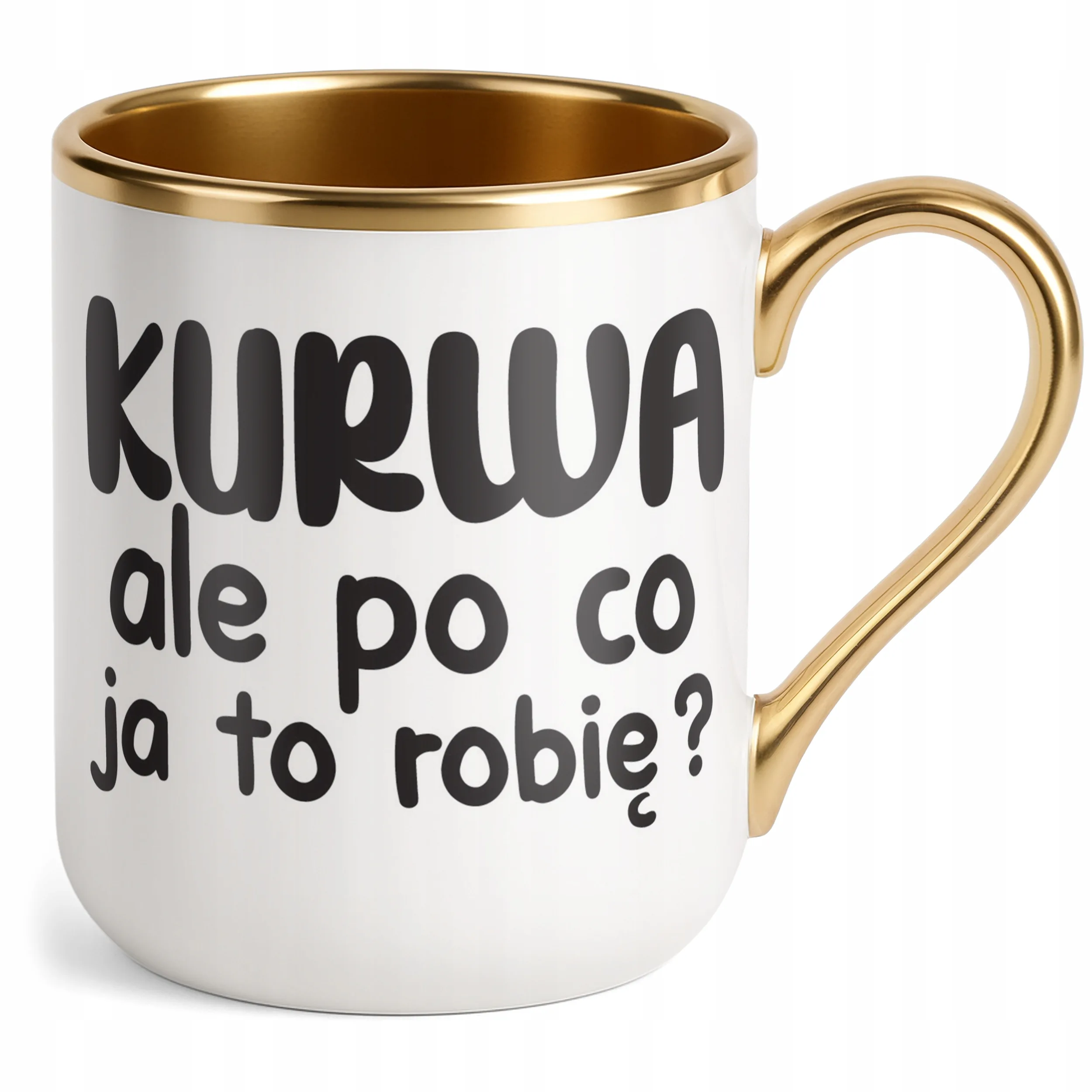 Kubek Premium Złoty K**wa Ale Po Co Śmieszny Zabawny Prezent