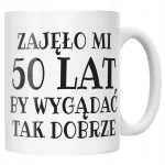 Kubek ceramiczny Zajęło Mi 50 Lat Na Urodziny Prezent Upominek