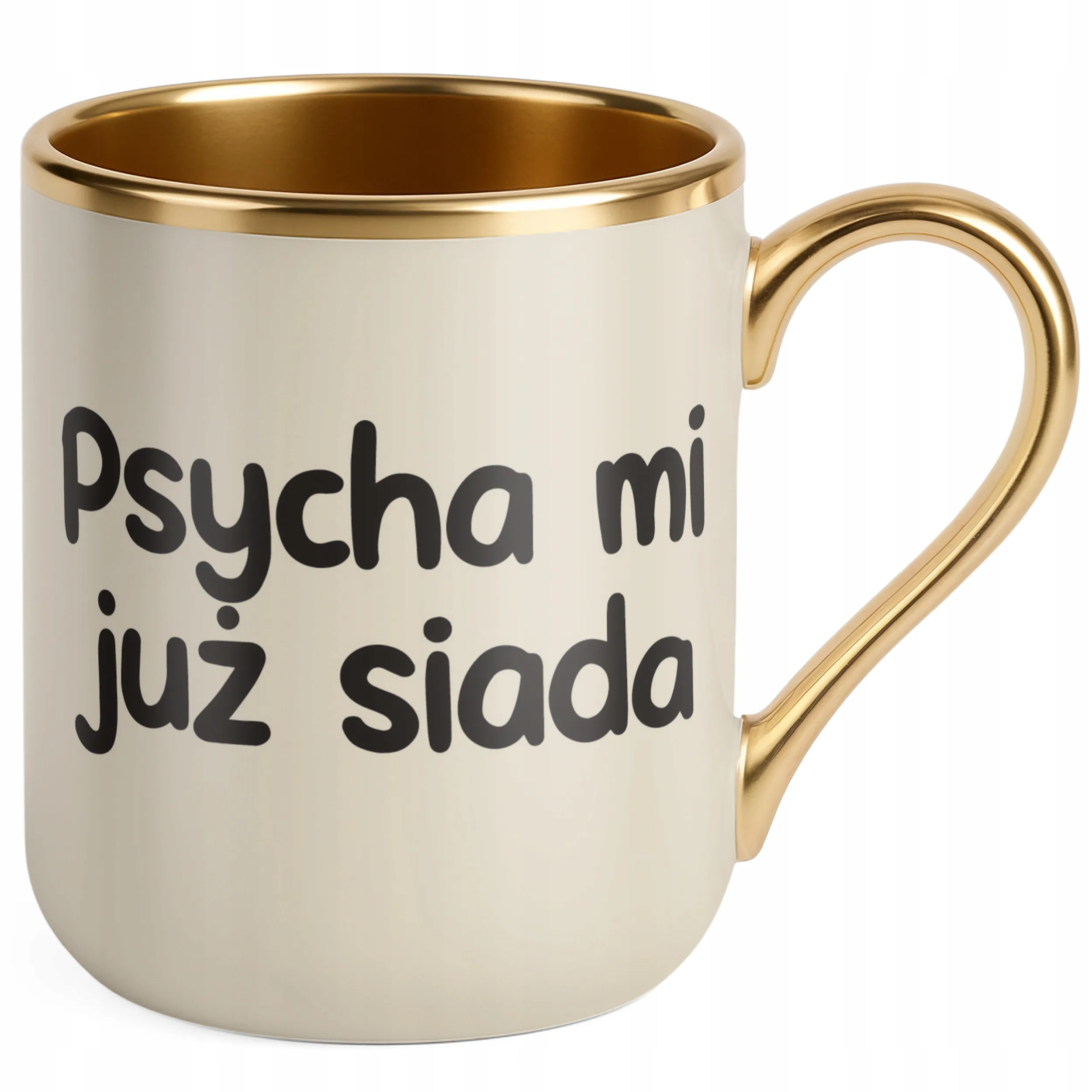 Kubek Premium Złoty Ecru Psycha Mi Już Siada Śmieszny Zabawny