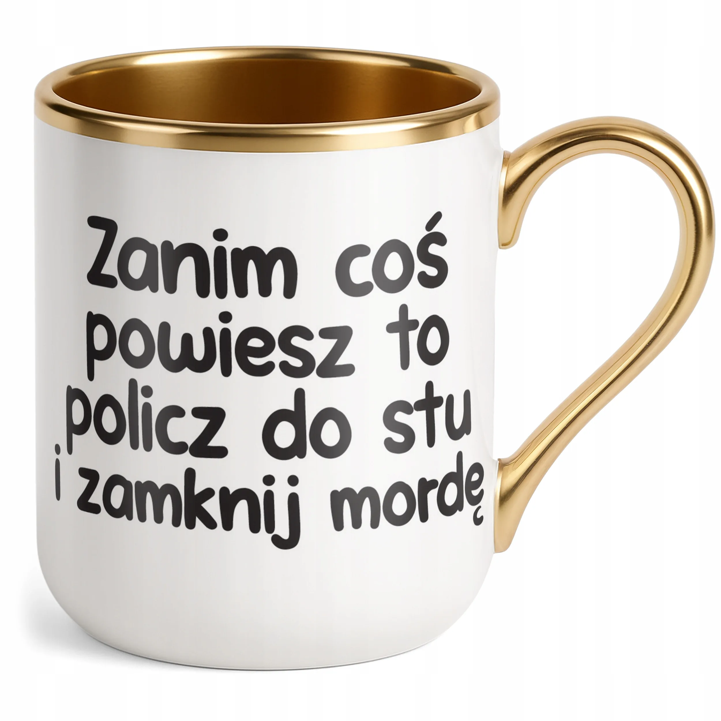 Kubek Premium Złoty Zanim Coś Powiesz To Śmieszny Zabawny Prezent