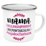 Emaliowany Kubek Garnuszek Dzień Matki Dla Mamy Prezent Niezastąpiona