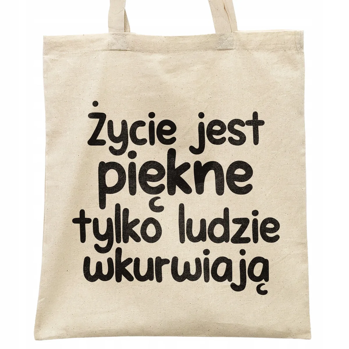 Torba bawełniana na zakupy Życie Jest Piękne Zabawny Prezent