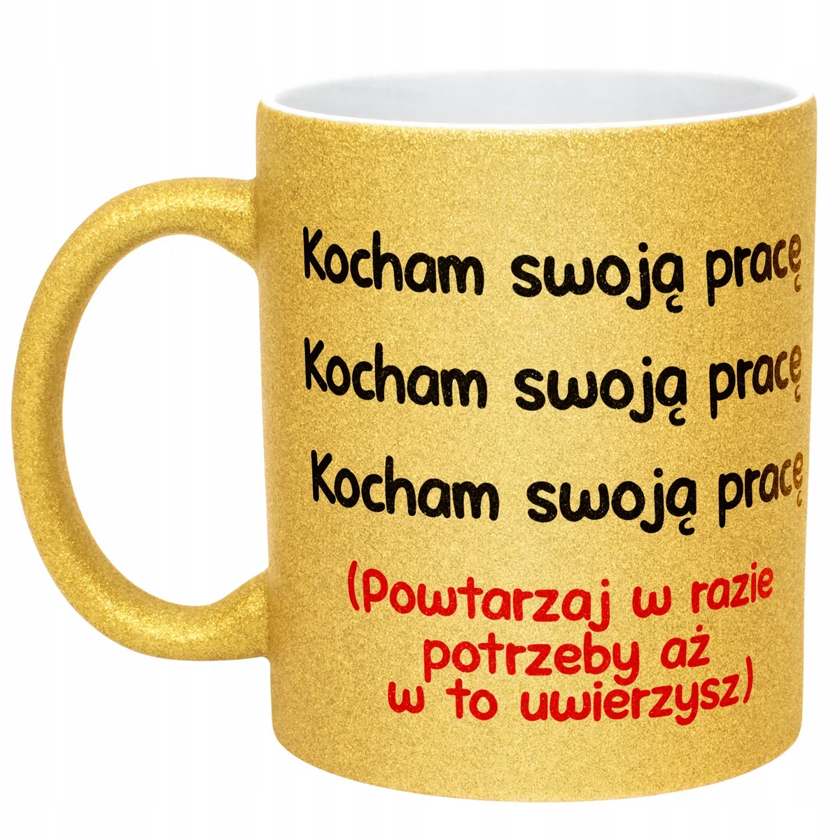 Złoty Kubek Brokatowy Kocham Swoją Pracę Zabawny Prezent
