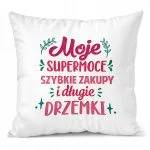 Poduszka 38x38cm Dzień Kobiet Prezent Dla Kobiety Moje Supermoce