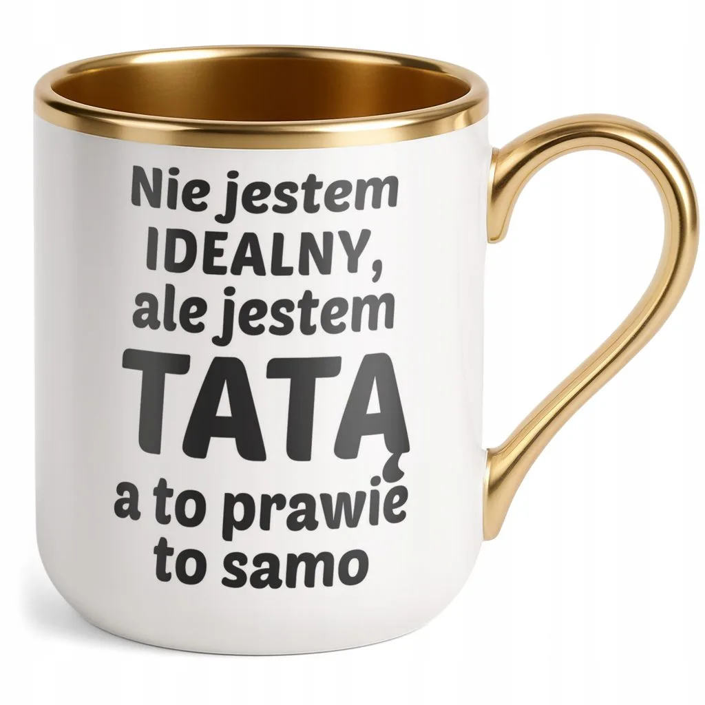 Kubek Premium Złoty Dzień Ojca Dla Taty Nie Jestem Idealny Prezent