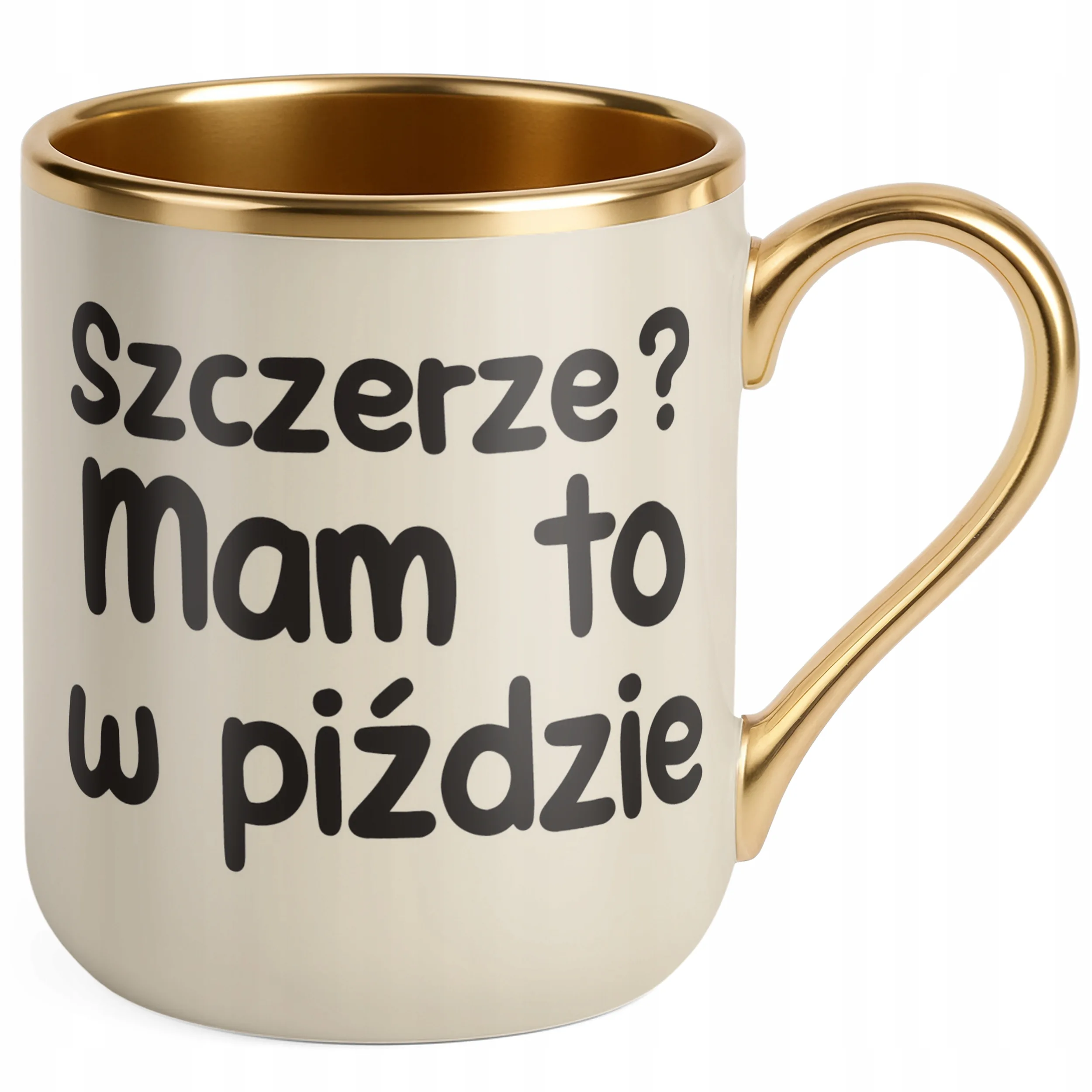 Kubek Premium Złoty Ecru Szczerze Mam To W Pi**zie Śmieszny Zabawny