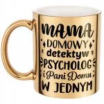 Złoty Kubek ceramiczny Dzień Matki Dla Mamy Domowy Detektyw Psycholog