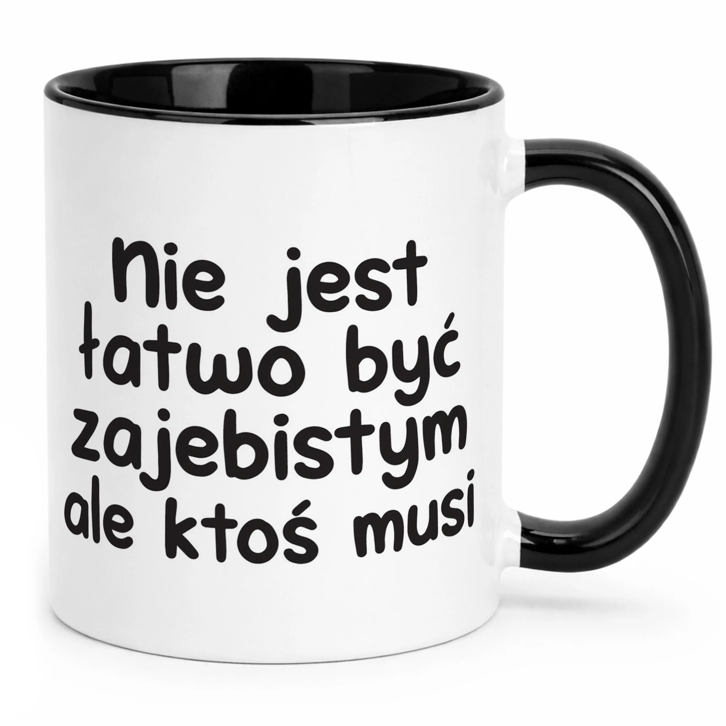 Kubek Czarny Nie Jest Łatwo Być Zaj**istym Śmieszny Zabawny Prezent