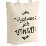 Torba bawełniana premium prezent na Dzień Kobiet Wyjątkowa Jak Zawsze