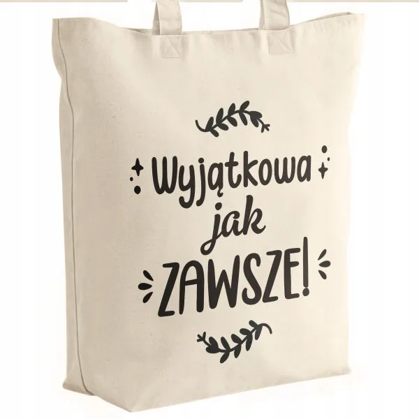 Torba bawełniana premium prezent na Dzień Kobiet Wyjątkowa Jak Zawsze