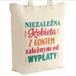 Torba bawełniana premium prezent na Dzień Kobiet Niezależna Kobieta