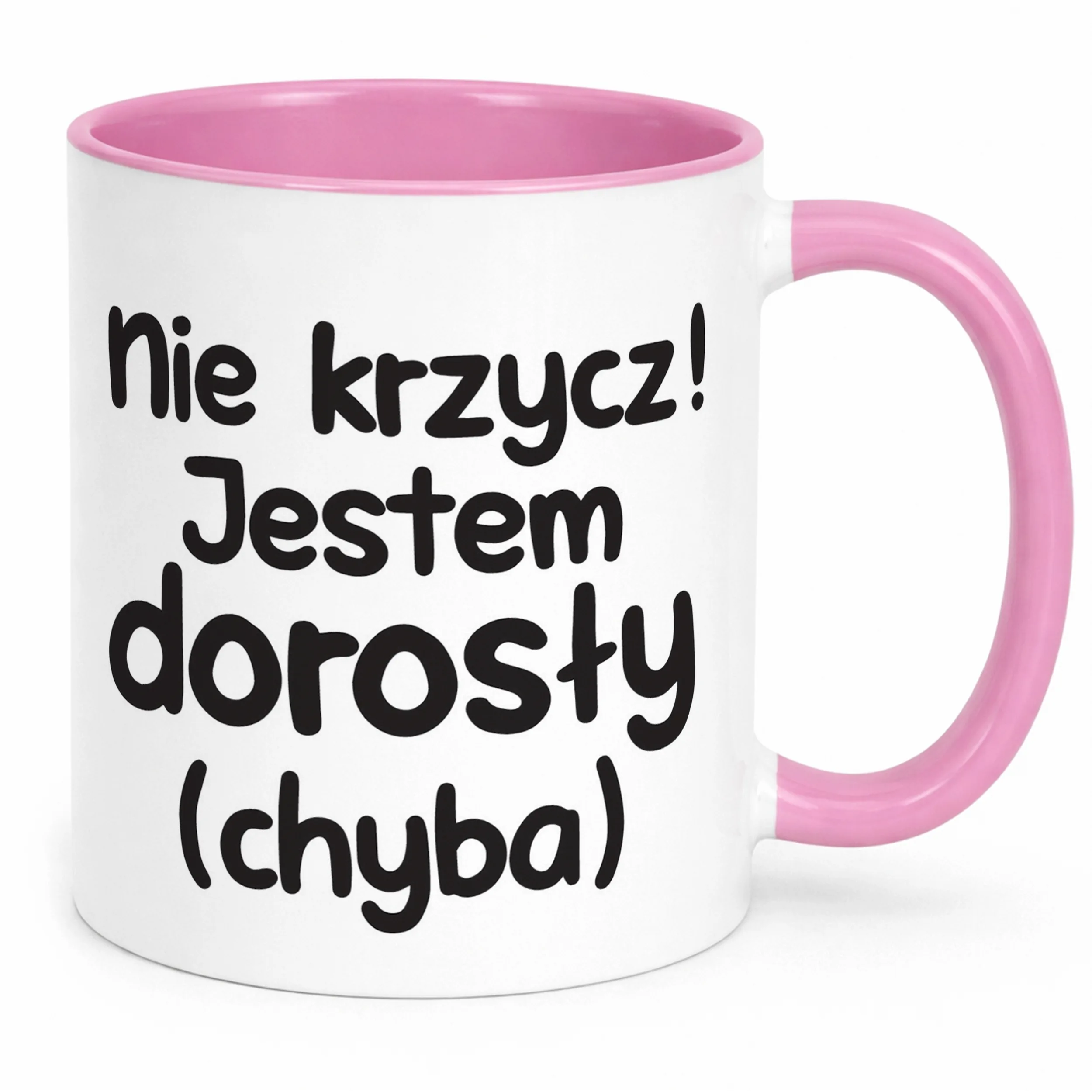 Kubek Różowy Nie Krzycz Jestem Dorosły Śmieszny Zabawny Prezent