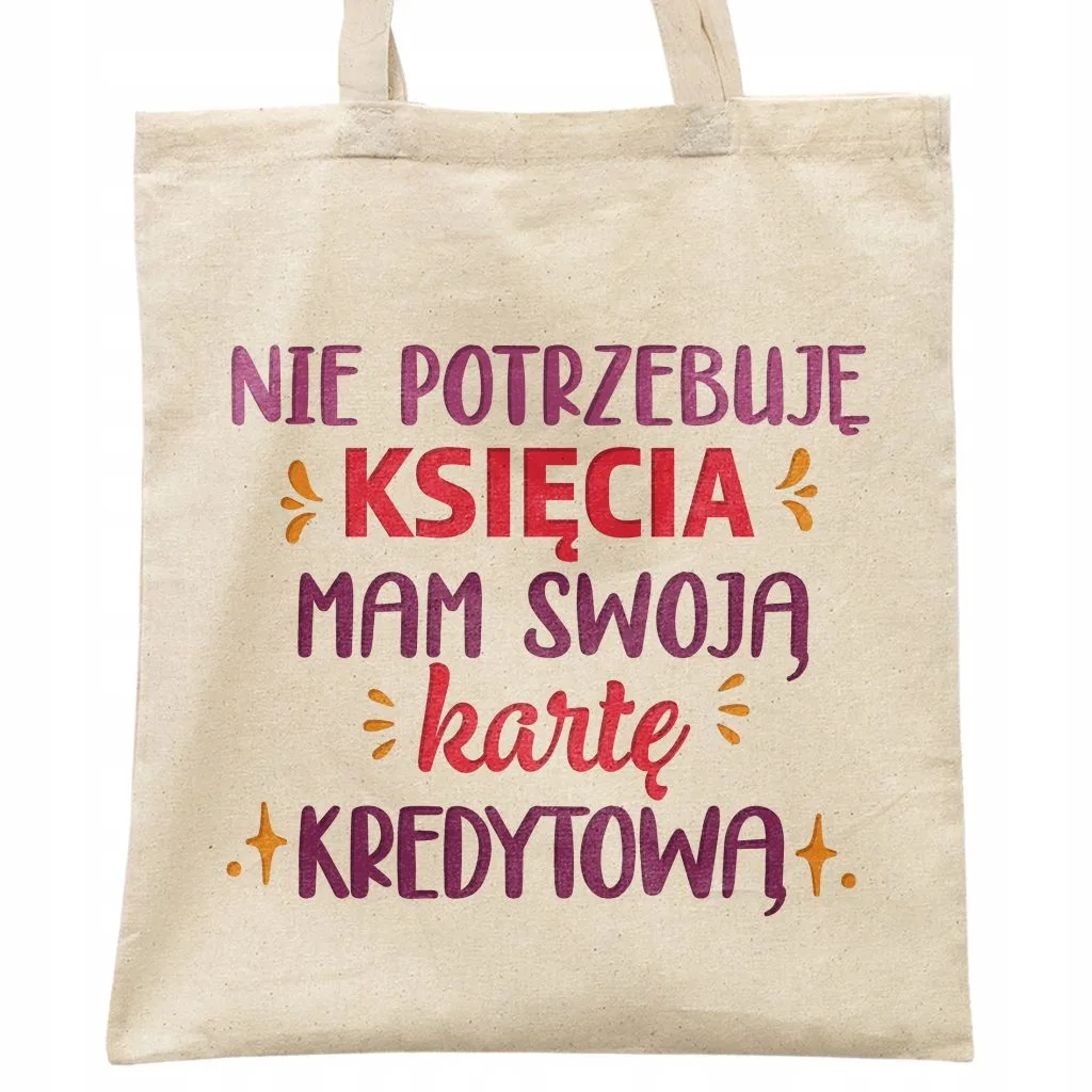 Torba bawełniana na zakupy prezent na Dzień Kobiet Nie Potrzebuje Księcia