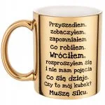 Złoty kubek Przyszedłem Zobaczyłem Zapomniałem Zabanwy Prezent