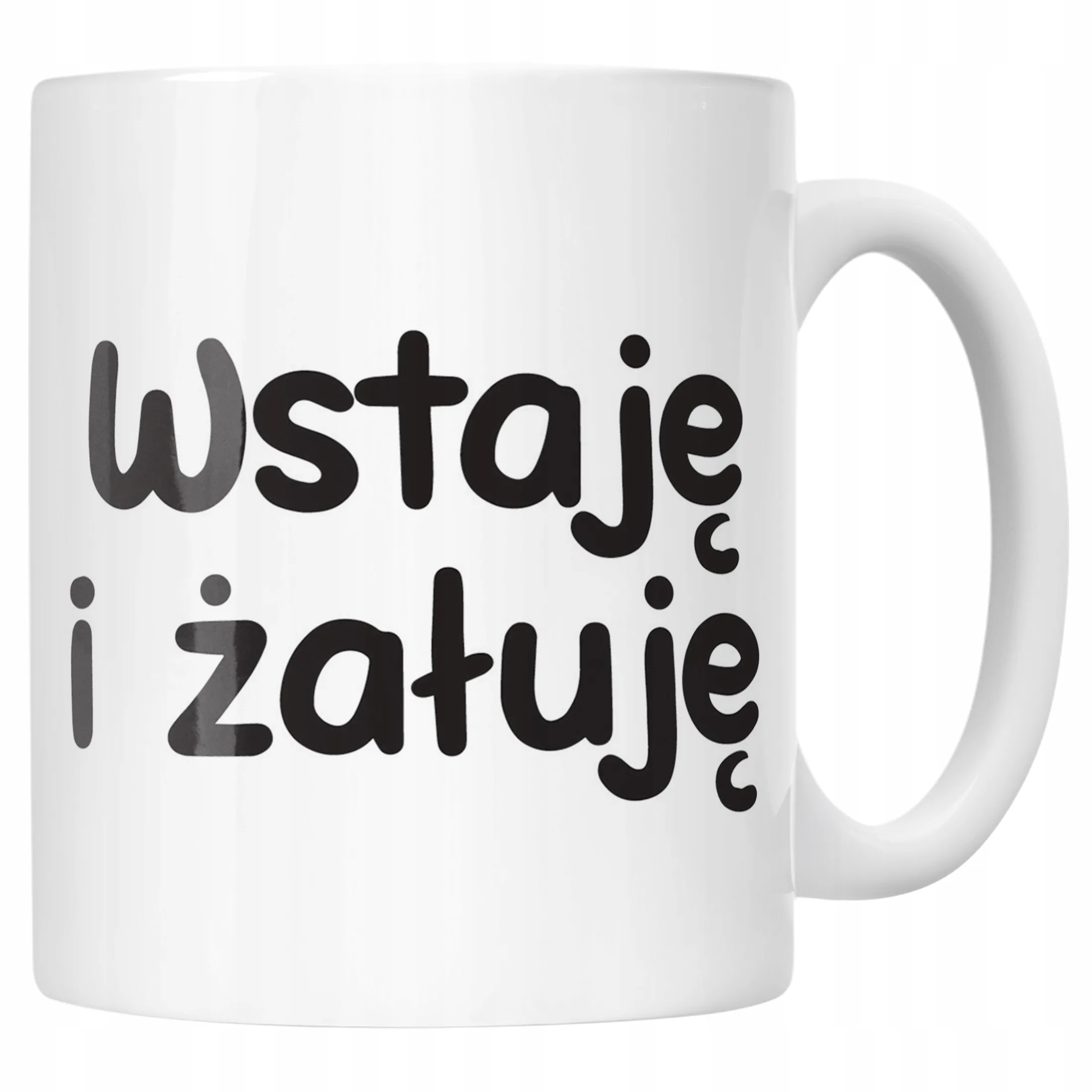 Kubek ceramiczny Wstaje i Żałuję Śmieszny Zabawny Prezent