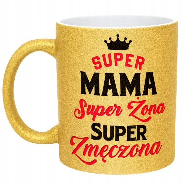 Złoty kubek brokatowy Dzień Matki Dla Mamy Super Mama Żona