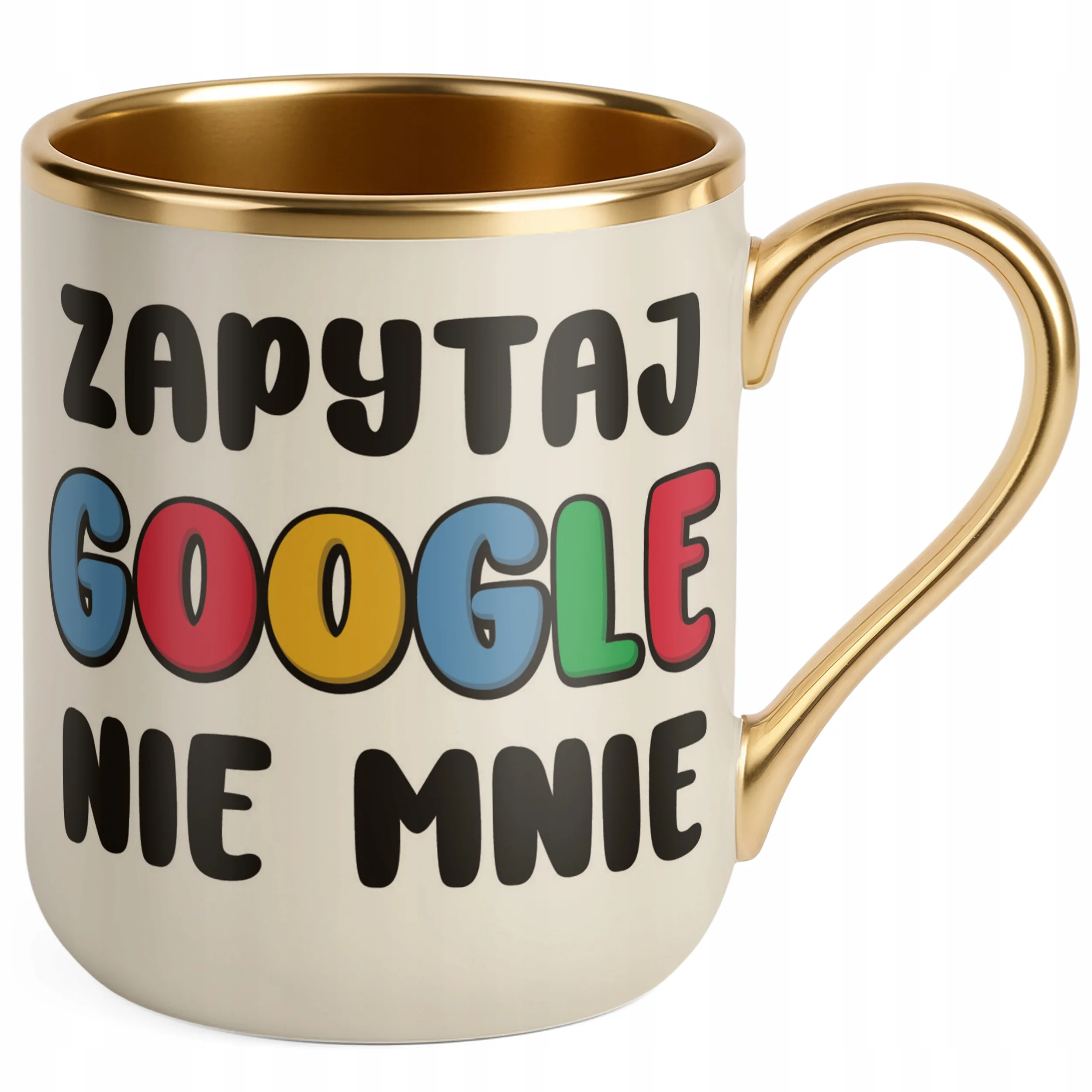 Kubek Premium Złoty Ecru Zapytaj Google Nie Mnie Śmieszny Zabawny